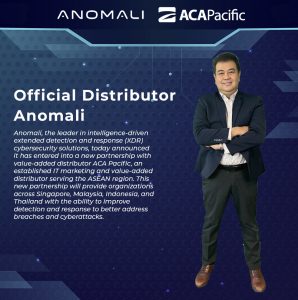 02 - Kerjasama Anomali Dengan ACA Pacific Untuk Memperluas Solusi Deteksi Dan Respons Ancaman Berbasis Intelijen Di Seluruh Kawasan ASEAN