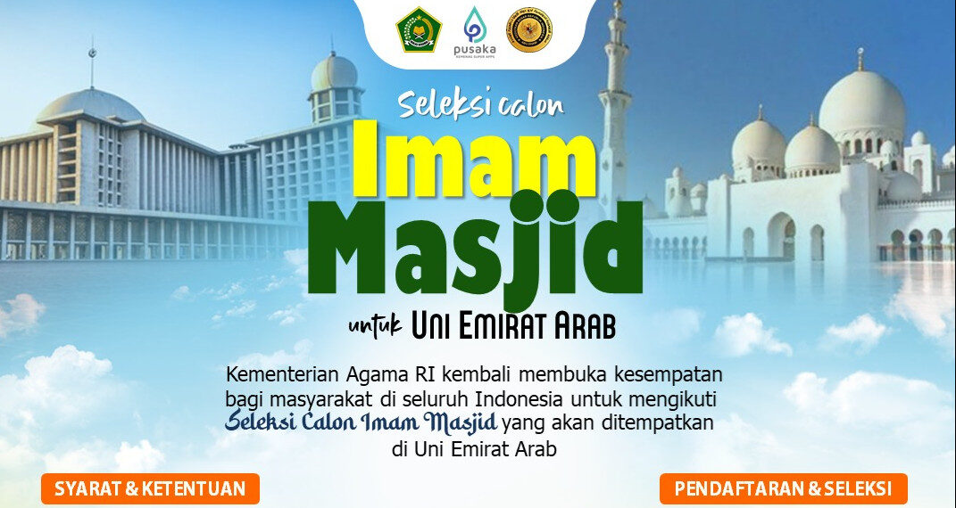 Ini Syarat Seleksi Calon Imam Masjid Uni Emirat Arab, Yang Dibuka Kemenag 1 Imam Masjid