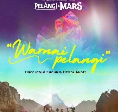 Lagu OST dan Video Lirik “Pelangi di Mars” Dirilis Perluas Pengalaman Imajinasi Anak di Luar Layar 1 pelangi di mars