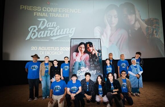 Final Trailer Dan Bandung Resmi Dirilis, Suguhkan Romansa Hangat Karya Pidi Baiq dan Rudi Soedjarwo